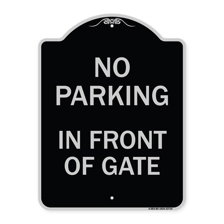 Signmission No Parking in Front of Gate Heavy-Gauge Aluminum Architectural Sign, 24" x 18", BS-1824-23719 A-DES-BS-1824-23719